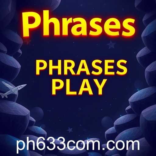 Exploring 'Phrases Play': A Thrilling Game Category Perfect for Word Enthusiasts